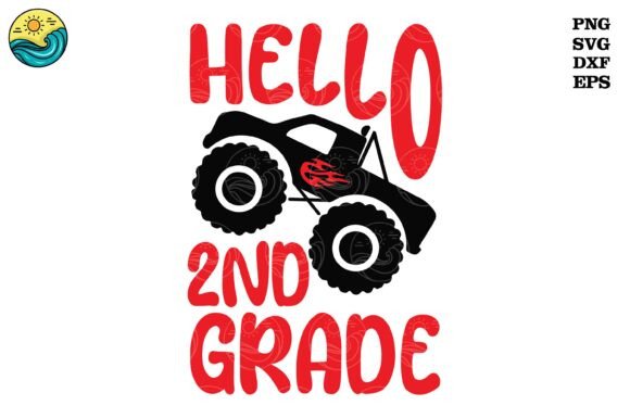 Hello Second Grade SV: The Ultimate Monster Truck SVG for Back-to-School Creations
