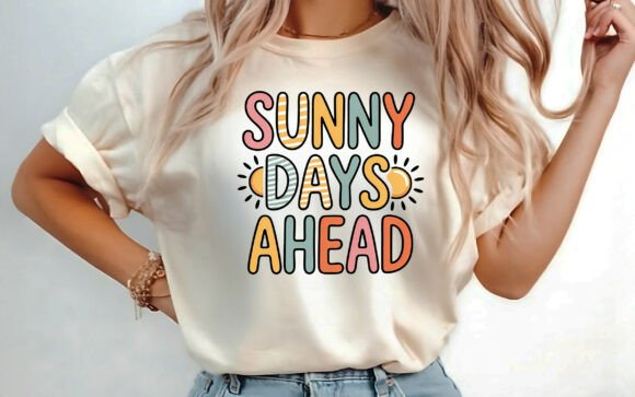 Sunny Days Ahead Summer Vacation Shirt Design