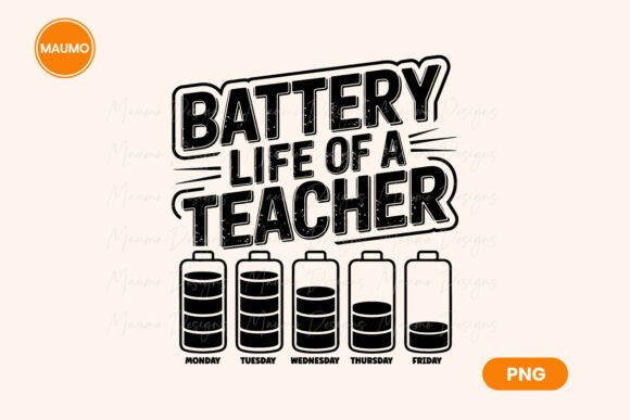 Teacher Battery Life Funny Quote: The Perfect Digital Asset for Educators and Creators