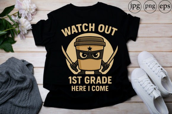 Watch out 1st Grade Here I Come Ninja